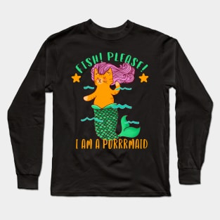 Fish Please I am a Purrrmaid Cat mermaid Long Sleeve T-Shirt